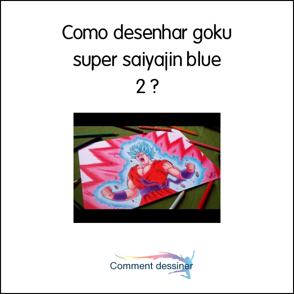 Como desenhar goku super saiyajin blue 2